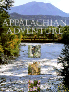 Appalachian Adventure; From Georgia to Maine: A Spectacular Journey on the Great American Trail - Atlanta Journal Constitution