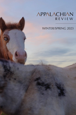 Appalachian Review - Winter & Spring 2023: Volume 51, Issue 1 & 2 - Howard, Jason (Editor)