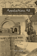 Appalachians All: East Tennesseans and the Elusive History of an American Region