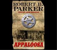 Appaloosa - Parker, Robert B, and Welliver, Titus (Read by)