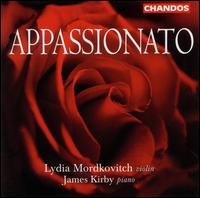 Appassionato - James Kirby (piano); Lydia Mordkovitch (violin)