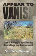 Appear to Vanish: Stealth Concepts for Effective Camouflage and Concealment