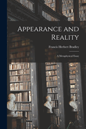 Appearance and Reality: A Metaphysical Essay