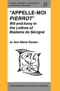 "Appelle-moi Pierrot": Wit and Irony in the Lettres of Madame de Svign