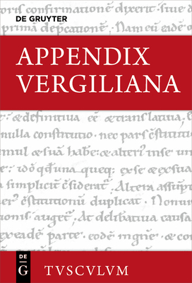 Appendix Vergiliana: Lateinisch - Deutsch - Zogg, Fabian (Editor), and Brodersen, Kai (Contributions by), and Holzberg, Niklas (Contributions by)