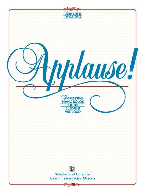 Applause!, Bk 2: Impressive Piano Solos for the Budding Virtuoso - Olson, Lynn Freeman (Editor)