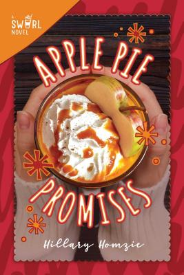 Apple Pie Promises: A Swirl Novel - Homzie, Hillary