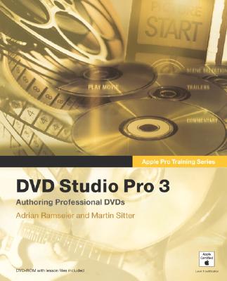 Apple Pro Training Series: DVD Studio Pro 3 - Ramseier, Adrian, and Sitter, Martin