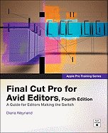 Apple Pro Training Series: Final Cut Pro for Avid Editors