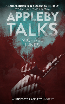 Appleby Talks: 23 Detective Stories Volume 14 - Innes, Michael