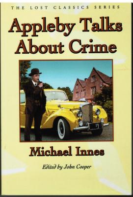 Appleby Talks about Crime - Innes, Michael, and Cooper, John (Editor), and Harrison, Margaret Macintosh (Afterword by)