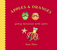 Apples and Oranges: Going Bananas with Pairs - Pinto, Sara