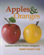 Apples and Oranges: Judaism and the World's Religions