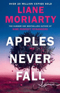 Apples Never Fall: The #1 Bestseller and Richard & Judy pick, from the author Nine Perfect Strangers