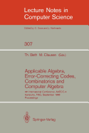 Applicable Algebra, Error-Correcting Codes, Combinatorics and Computer Algebra: 4th International Conference, Aaecc-4, Karlsruhe, Frg, September 23-26, 1986. Proceedings