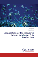 Application of Bioeconomic Model in Marine Fish Production