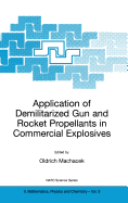 Application of Demilitarized Gun and Rocket Propellants in Commercial Explosives