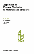 Application of Fracture Mechanics to Materials and Structures: Proceedings of the International Conference on Application of Fracture Mechanics to Materials and Structures, Held at the Hotel Kolpinghaus, Freiburg, F.R.G., June 20-24, 1983