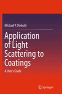Application of Light Scattering to Coatings: A User's Guide