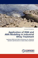 Application of Rsm and Ann Modeling in Industrial Whey Treatment