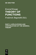 Applications and Continuation of the General Theory
