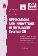 Applications and Innovations in Intelligent Systems XII: Proceedings of AI-2004, the Twenty-Fourth Sgai International Conference on Innhovative Techniques and Applications of Artificial Intelligence
