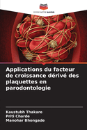 Applications du facteur de croissance d?riv? des plaquettes en parodontologie