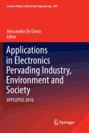 Applications in Electronics Pervading Industry, Environment and Society: Applepies 2016