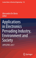 Applications in Electronics Pervading Industry, Environment and Society: Applepies 2017