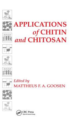 Applications of Chitan and Chitosan - Goosen, Mattheus F. A. (Editor)