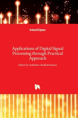 Applications of Digital Signal Processing through Practical Approach - Radhakrishnan, Sudhakar (Editor)