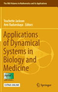 Applications of Dynamical Systems in Biology and Medicine