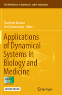 Applications of Dynamical Systems in Biology and Medicine