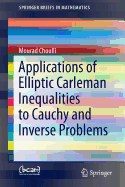 Applications of Elliptic Carleman Inequalities to Cauchy and Inverse Problems