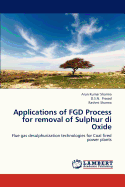 Applications of Fgd Process for Removal of Sulphur Di Oxide