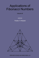 Applications of Fibonacci Numbers: Volume 8: Proceedings of the Eighth International Research Conference on Fibonacci Numbers and Their Applications