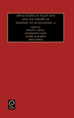 Applications of Fuzzy Sets and the Theory of Evidence to Accounting: Part 2 - Siegel, Philip H (Editor), and Omer, Khursheed (Editor), and De Korvin, Andre (Editor)