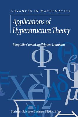 Applications of Hyperstructure Theory - Corsini, P., and Leoreanu, V.