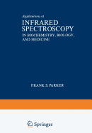 Applications of Infrared Spectroscopy in Biochemistry, Biology, and Medicine