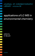 Applications of LC-MS in Environmental Chemistry: Volume 59