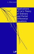 Applications of Lie's Theory of Ordinary and Partial Differential Equations