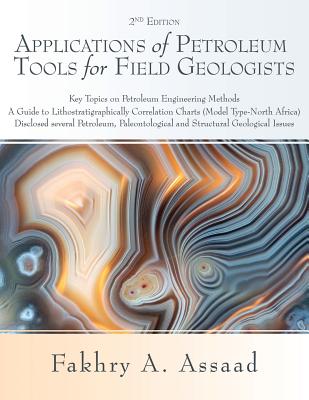 Applications of Petroleum Tools for Field Geologists - Assaad, Fakhry A