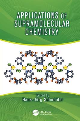 Applications of Supramolecular Chemistry - Schneider, Hans-Jorg (Editor)