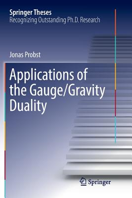 Applications of the Gauge/Gravity Duality - Probst, Jonas