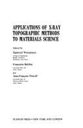 Applications of X-Ray Topographic Methods to Materials Science