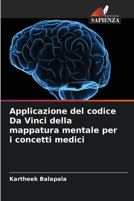 Applicazione del codice Da Vinci della mappatura mentale per i concetti medici - Balapala, Kartheek