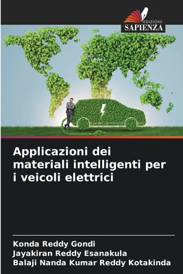 Applicazioni dei materiali intelligenti per i veicoli elettrici - Gondi, Konda Reddy, and Esanakula, Jayakiran Reddy, and Kotakinda, Balaji Nanda Kumar Reddy