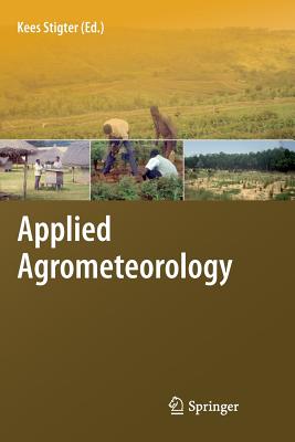 Applied Agrometeorology - Stigter, Kees (Editor)