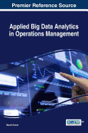 Applied Big Data Analytics in Operations Management