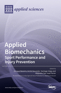 Applied Biomechanics: Sport Performance and Injury Prevention: Sport Performance and Injury Prevention